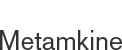 Metamkine