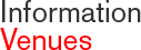 Information - Venues