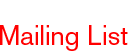 Mailing List